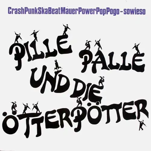 Pille Palle & Die Ötterpötter - Crash Punk Ska Beat Power Mauer Pop Pogo Sowieso [LP]