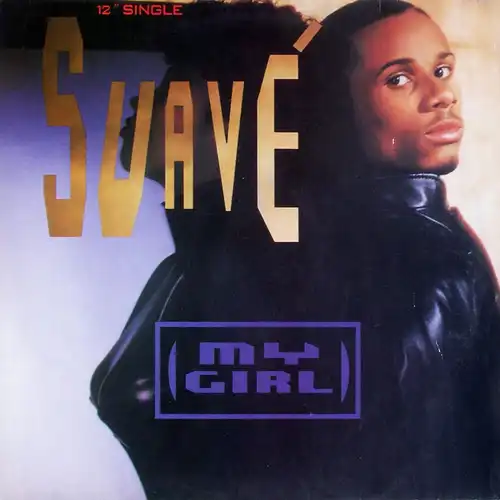 Suave - My Girl [12&quot; Maxi]