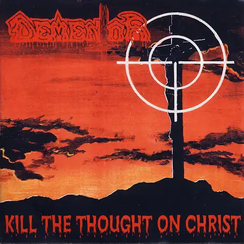 Démentor - Kill The Thought On Christ [CD]