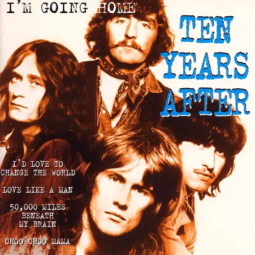 Ten Years After - I&#039;m Going Home [CD]