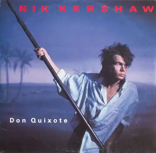Kershaw, Nik - Don Quixote [12&quot; Maxi]
