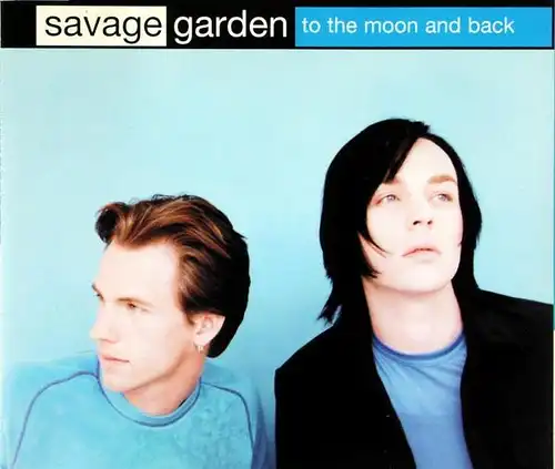 Savage Garden - To The Moon And Back [CD-Single]