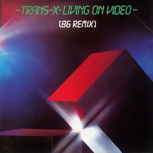 Trans-X - Living On Video &#039;86 Remix [12&quot; Maxi]