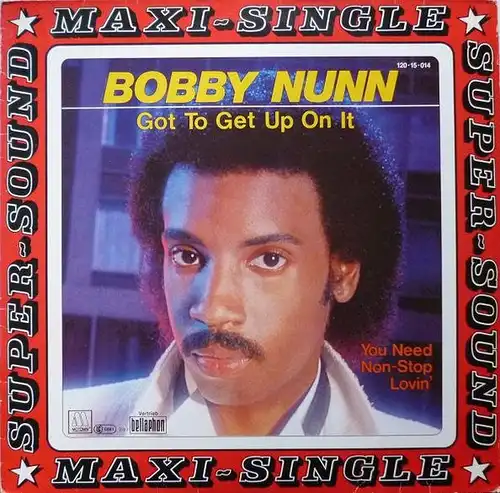 Nunn, Bobby - Got To Get Up On It [12" Maxi]