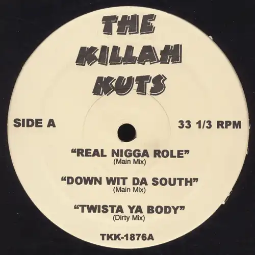 Various - The Killah Kuts Real Nigga Role / Down Wit Da South / Twista Ya Body / Breath [12" Maxi]