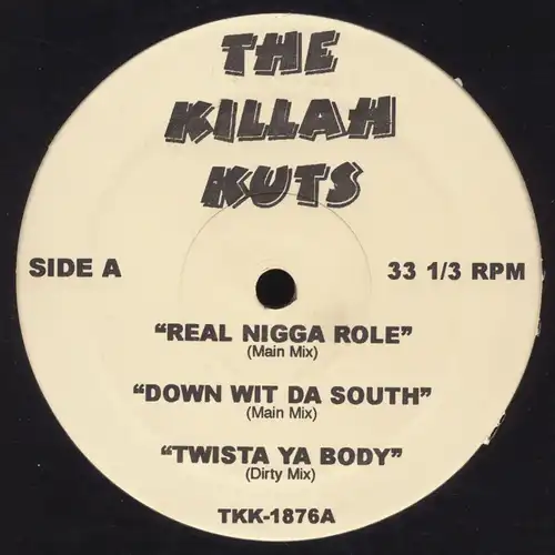 Various - The Killah Kuts Real Nigga Role / Down Wit Da South / Twista Ya Body / Breath [12&quot; Maxi]