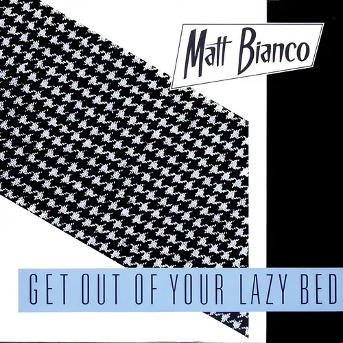 Matt Bianco - Get Out Of Your Lazy Bed [12&quot; Maxi]