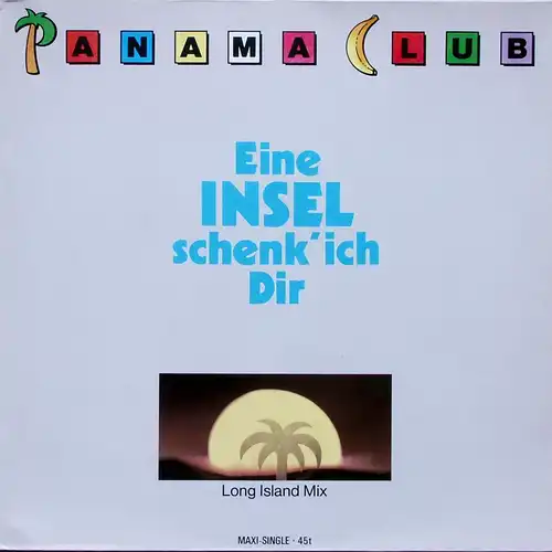 Panama Club - Eine Insel Schenk' Ich Dir [12" Maxi]