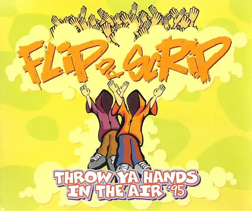 Flip Da Scrip - Throw Ya Hands In The Air '95 [CD-Single]