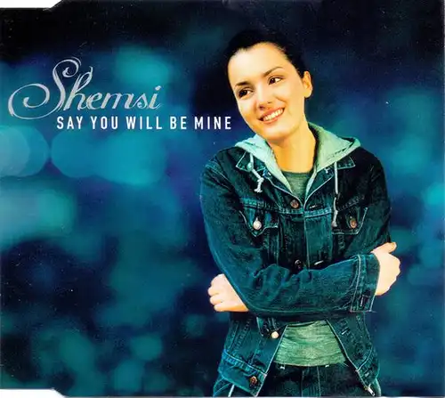 Shemsi - Say You Will Be Mine [CD-Single]