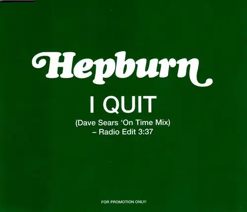 Hepburn - I Quit [CD-Single]