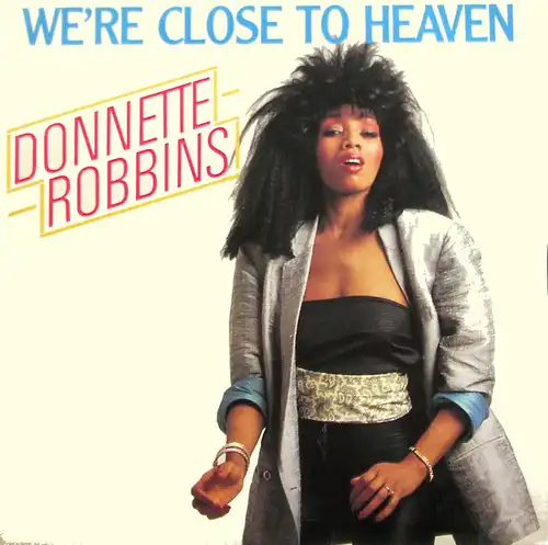 Robbins, Donnette - We&#039;re Close To Heaven [12&quot; Maxi]