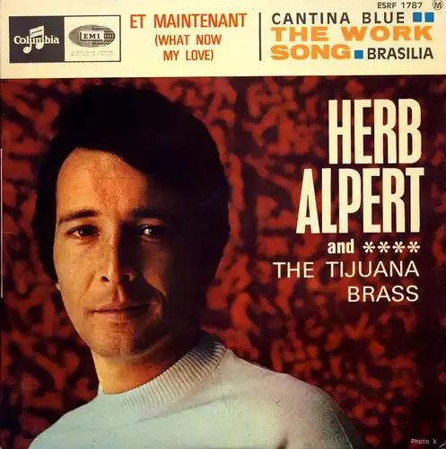 Alpert, Herb & Tijuana Brass - What Now My Love [7&quot; Single]