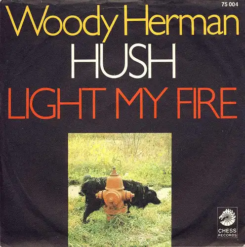 Woody Herman - Hush / Light My Fire [7" Single]