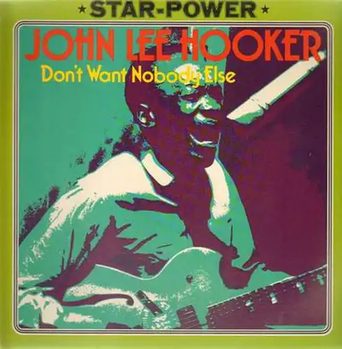 Hooker, John Lee - Don&#039;t Want Nobody Else [LP]