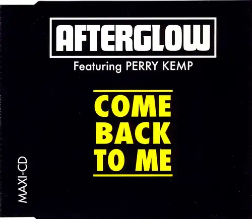 Afterglow feat. Perry Kemp - Come Back To Me [CD-Single]