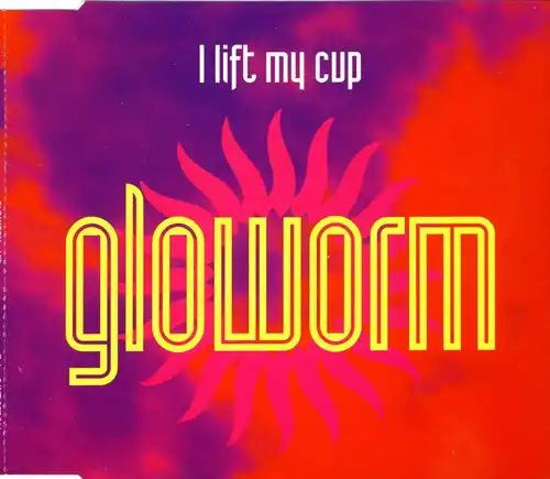 Gloworm - I Lift My Cup [CD-Single]