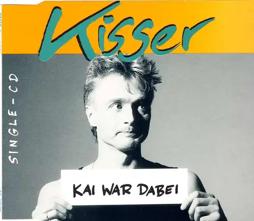 Kisser - Kai War Dabei [CD-Single]