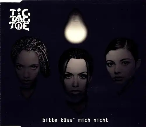 Tic Tac Toe - Bitte Küss' Mich Nicht [CD-Single]