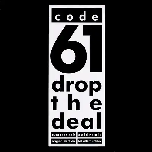 Code 61 - Drop The Deal [12" Maxi]
