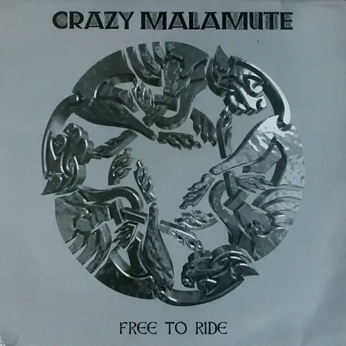 Crazy Malamute - Free To Ride [12&quot; Maxi]