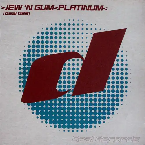 Jew &#039; N Gum - Platinum [12&quot; Maxi]