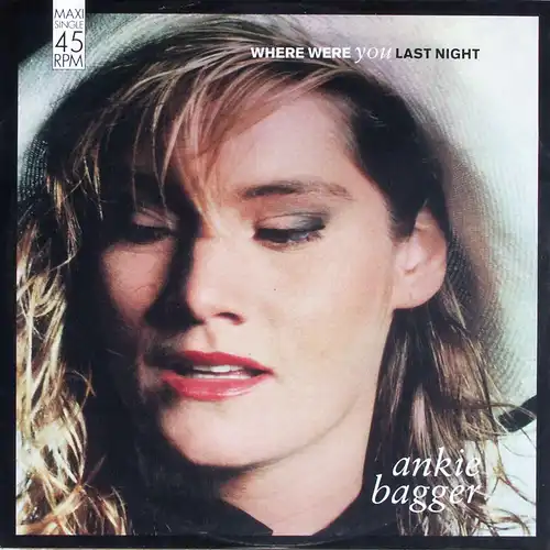 Bagger, Ankie - Where Were You Last Night [12" Maxi]