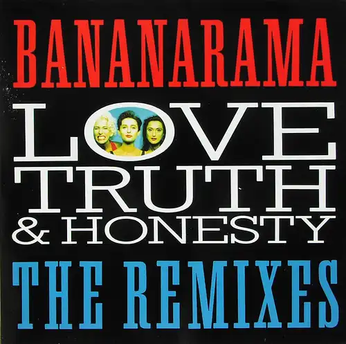 Bananarama - Love, Truth & Honesty The Remixes [12" Maxi]