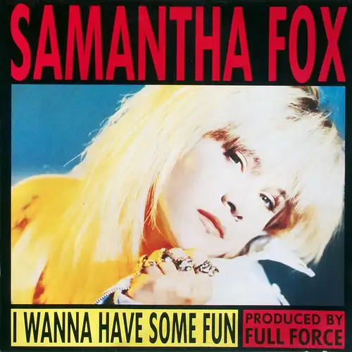 Fox, Samantha - I Wanna Have Some Fun [12&quot; Maxi]
