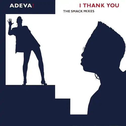 Adeva - I Thank You The Smack Mixes [12" Maxi]