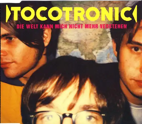 Tocotronic - Die Welt Kann Mich Nicht Mehr Verstehen [CD-Single]