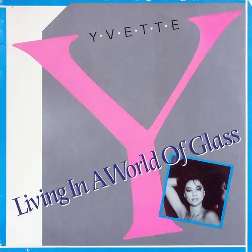 Yvette - Living In A World Of Glass [12&quot; Maxi]