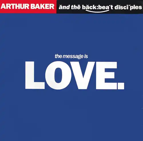 Baker, Arthur & The Backbeat Disciples - The Message Is Love [12" Maxi]