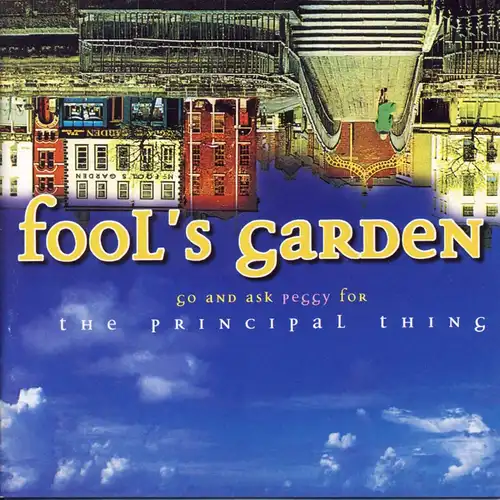 Fool's Garden - Go And Ask Peggy For The Principal Thing [CD]
