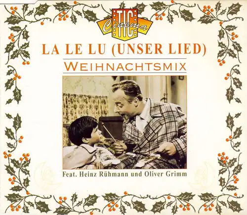 Cinematic feat. Heinz Rühmann - Notre chanson (LaLeLu) Mix de Noël [CD-Single]