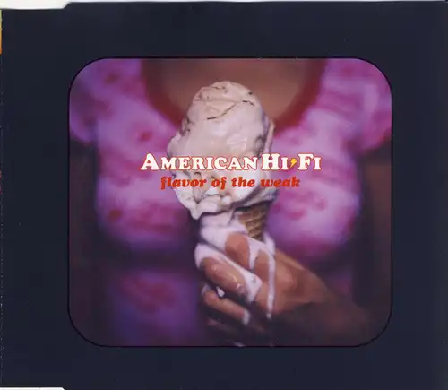 American Hi-Fi - Flavor Of The Weak [CD-Single]