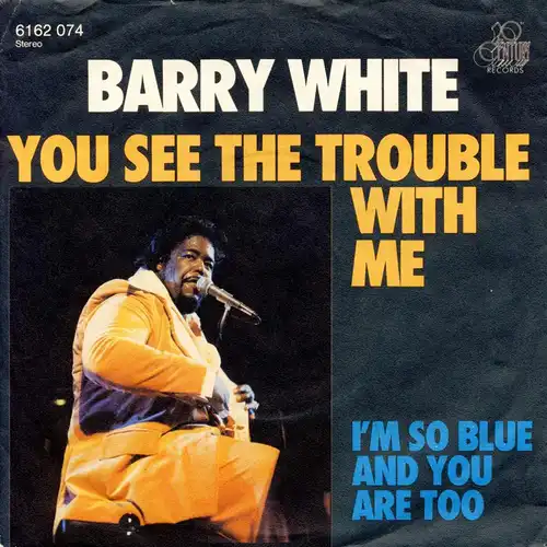 White, Barry - You See The Trouble With Me [7&quot; Single]