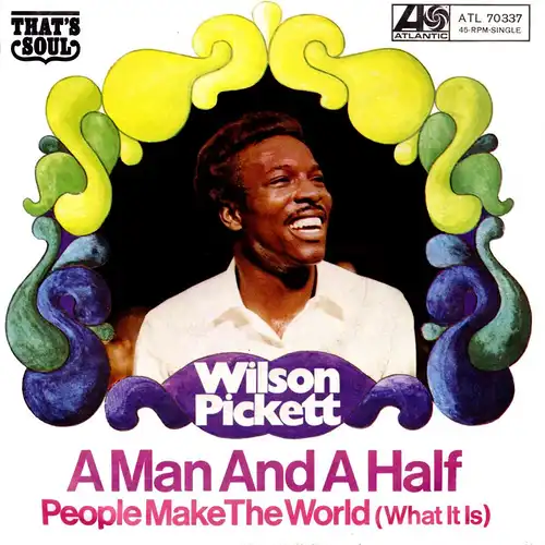 Pickett, Wilson - A Man And A Half / People Make The World [7" Single]