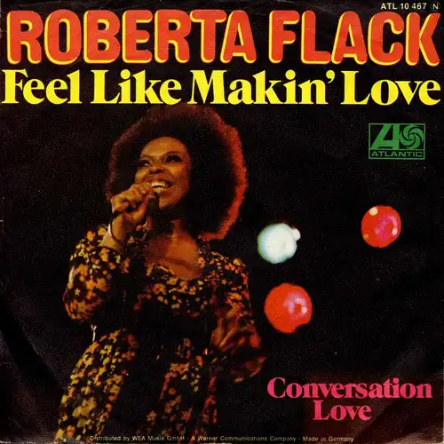 Flack, Roberta - Feel Like Makin&#039; Love [7&quot; Single]