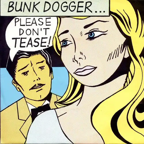 Bunk Dogger - Please Don't Tease [7" Single]