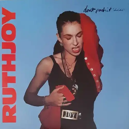 Joy, Ruth - Don&#039;t Push It [12&quot; Maxi]