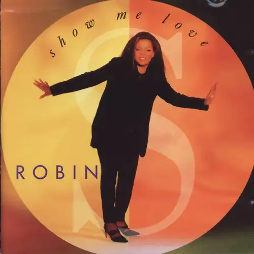 S., Robin - Show Me Love [CD]