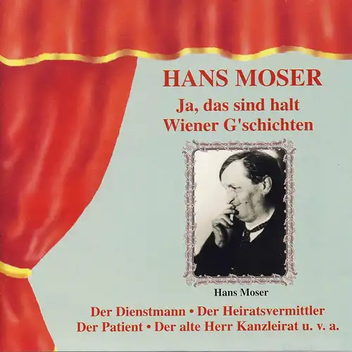 Moser, Hans - Oui, Das Sind Wiener Hatt G&#039; postes [CD]