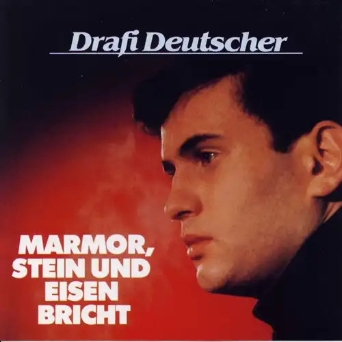 Deutscher, Drafi - Marmor, Stein Und Eisen Bricht [CD]