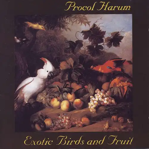 Procol Harum - Exotic Birds And Fruit [CD]