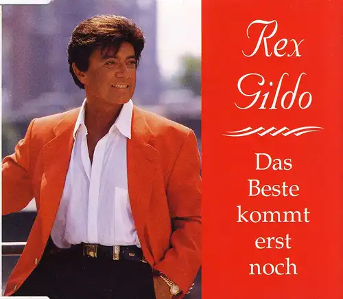 Gildo, Rex - Das Beste Kommt Erst Noch [CD-Single]