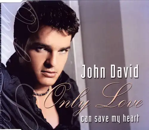 David, John - Only Love Can Save My Heart [CD-Single]
