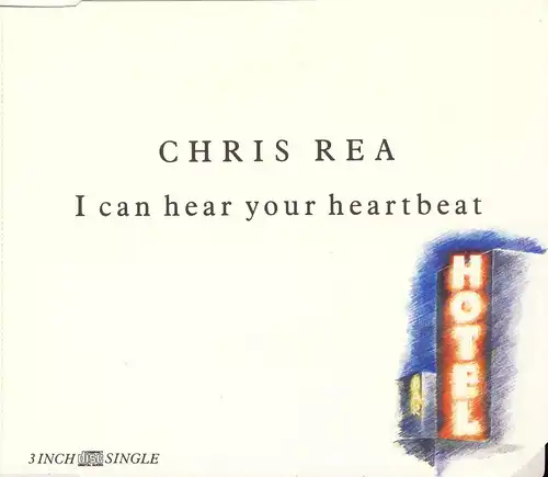 Rea, Chris - I Can Hear Your Heartbeat [CD-Single]