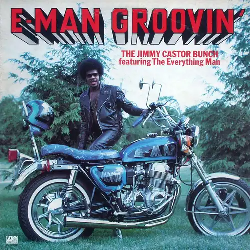 Jimmy Castor Bunch - E-Man Groovin' (feat. The Everything Man) [LP]