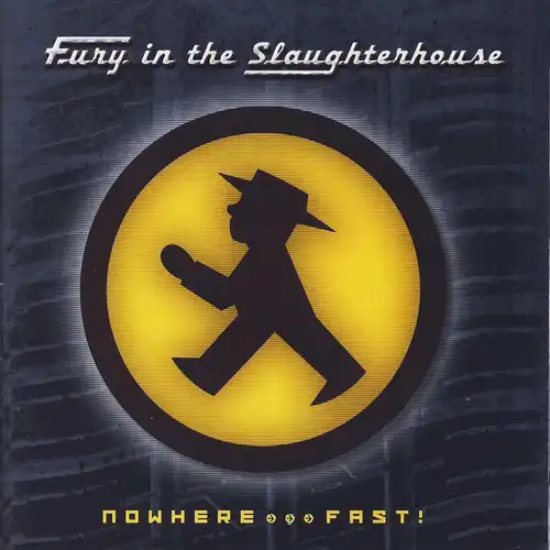 Fury In The Slaughterhouse - Nowhere... Fast! [CD]